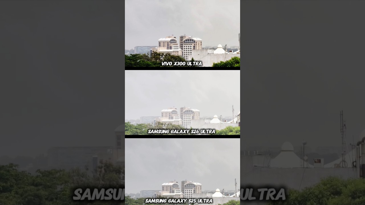 Vivo x300 Ultra vs Samsung galaxy s25 Ultra vs Samsung Galaxy S26 ultra Photography test camera test