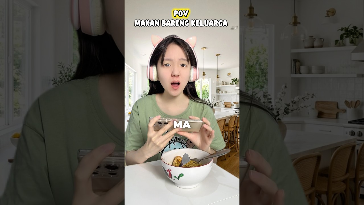 #pov : mama larang ada barang elektronik di meja makan..