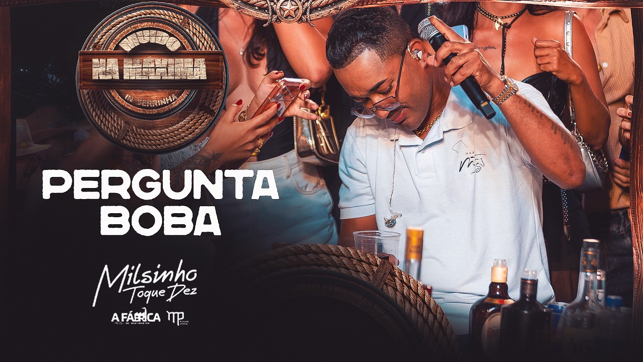 Toque Dez - Pergunta Boba - Muído Na Máxima