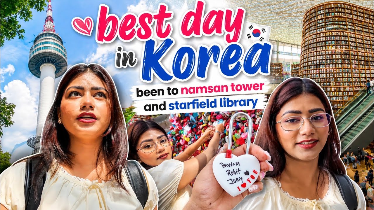 BEST DAY IN KOREA 🇰🇷❤️ | Namsan Tower + Starfield Library | Korea Vlog