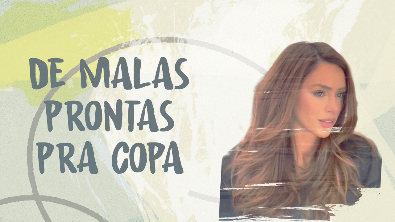 VLOG - DE MALAS PRONTAS PRA COPA