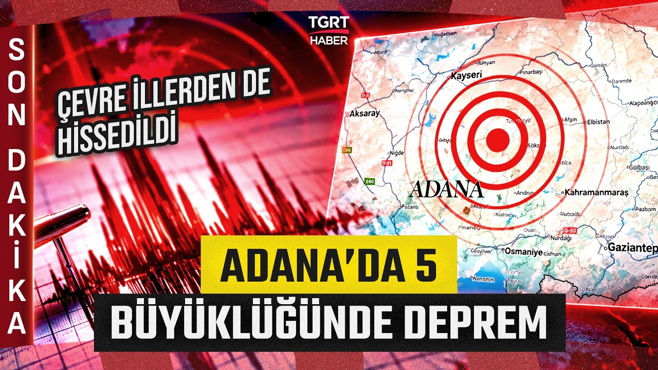 Adana'da 5 Büyüklüğünde Deprem Meydana Geldi: Çevre İllerde de Hissedildi - TGRT Haber