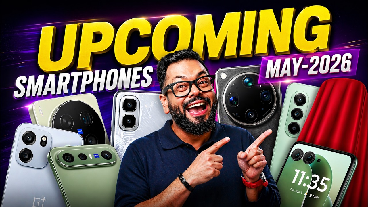 Top 12+ Best Upcoming Phone Launches ⚡ May 2026