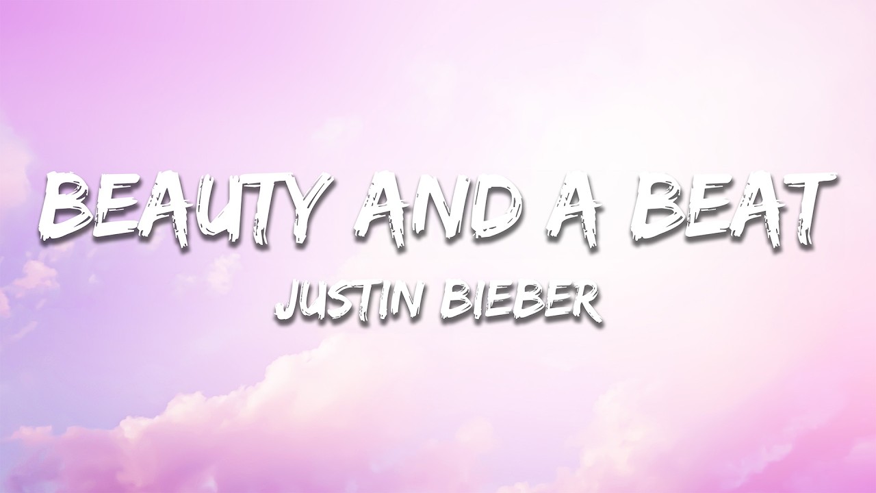 Justin Bieber, Nicki Minaj - Beauty And A Beat (Lyrics)