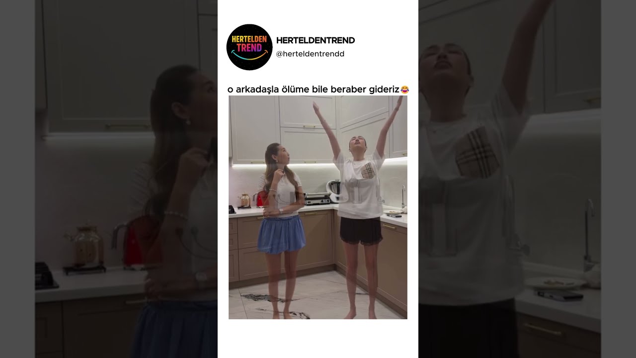 o arkadaşla ölüme bile beraber gideriz😂