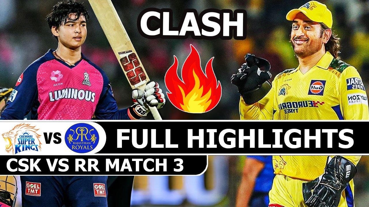 Chennai Super Kings Vs Rajasthan Royals IPL Match 3 Full Highlights 2026 | CSK Vs RR