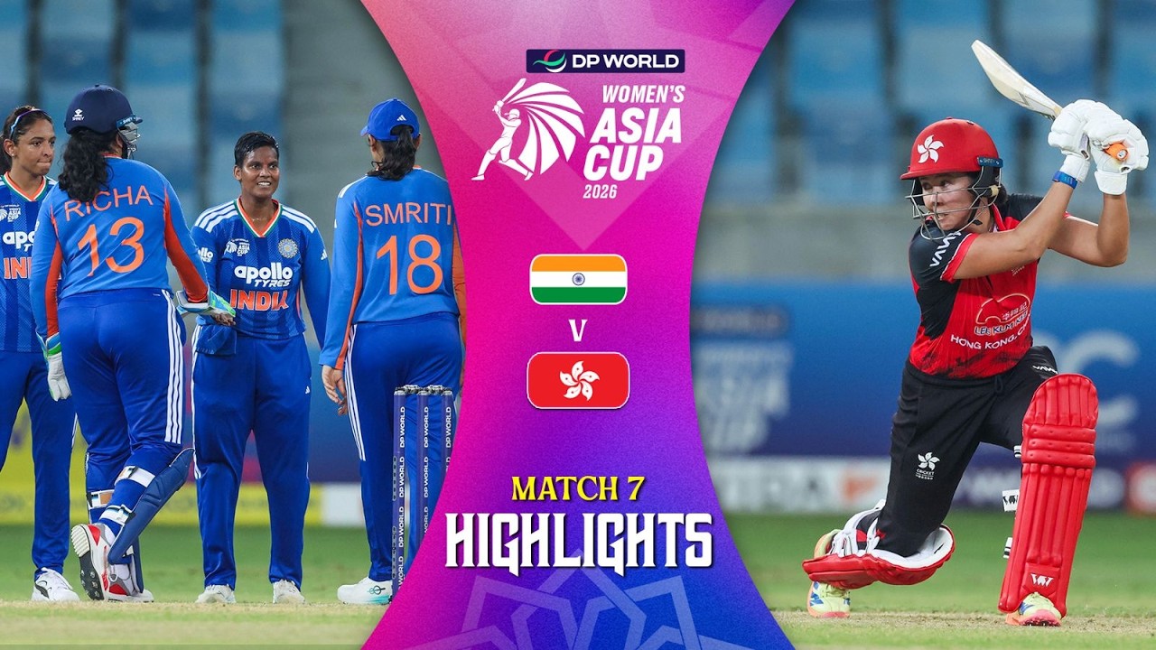 Match Highlights | Match 7 | India (W) v Hong Kong, China (W) | DP World Women's Asia Cup 2026