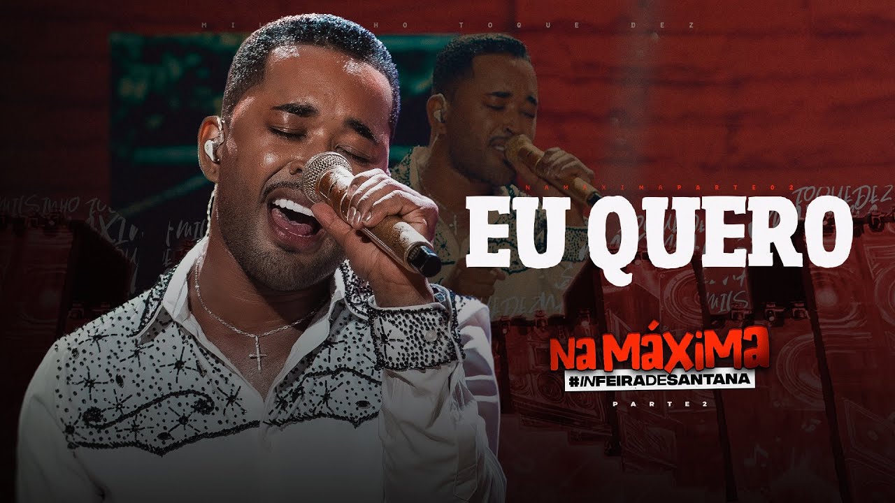 Toque Dez - Eu Quero - Na Máxima
