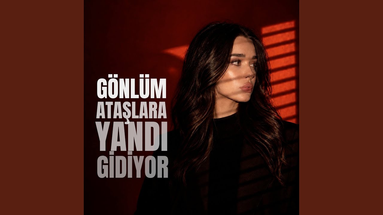 Gönlüm Ataşlara Yandı Gidiyor