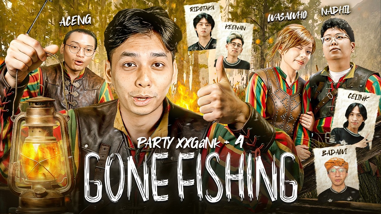 MENCARI LOCNESS SEMOGA DAPAT BERSAMA XXGENG - GONE FISHING #3