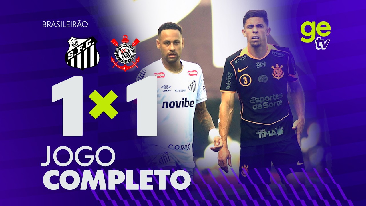 JOGO COMPLETO: SANTOS X CORINTHIANS | CAMPEONATO BRASILEIRO | ge tv
