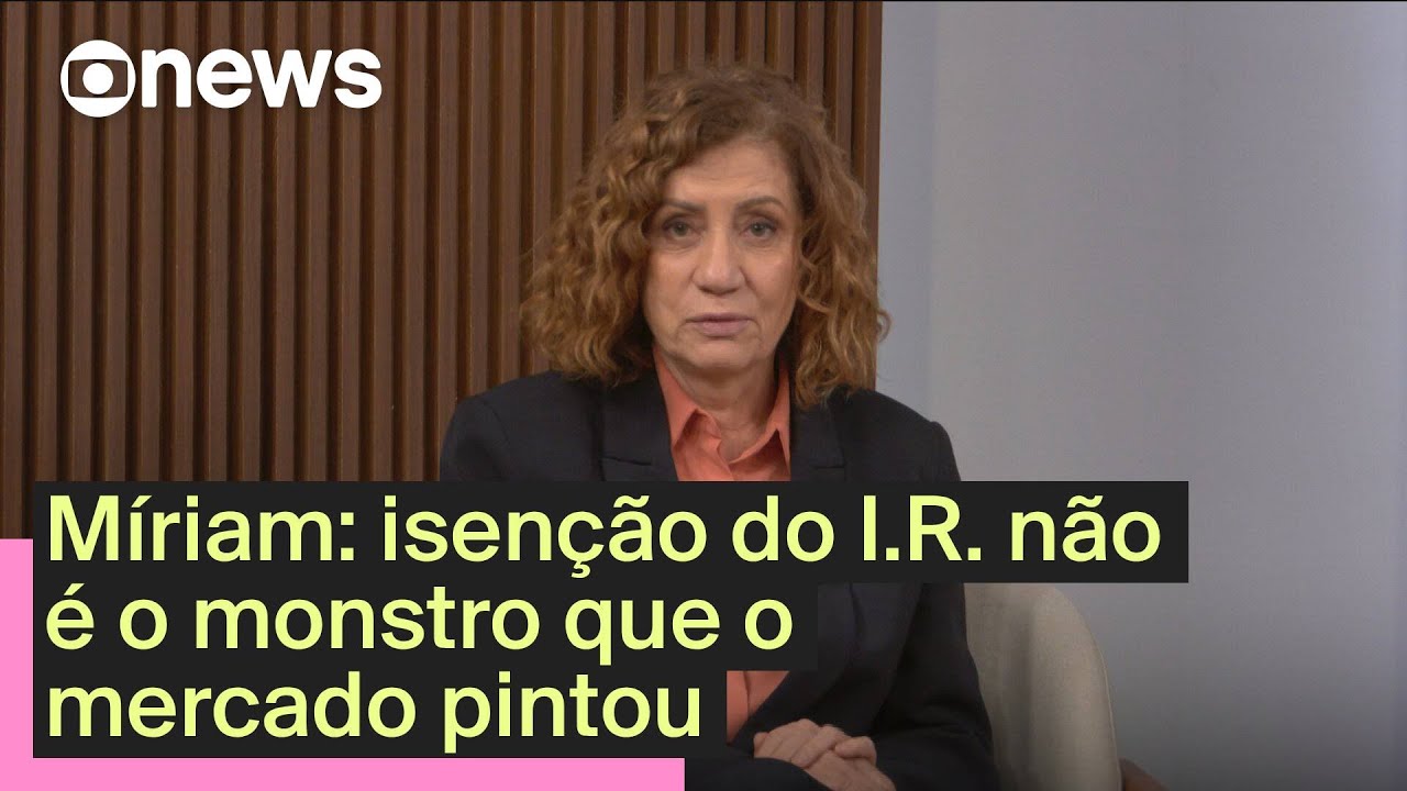 Míriam: isenção do I.R. não é o monstro que o mercado pintou