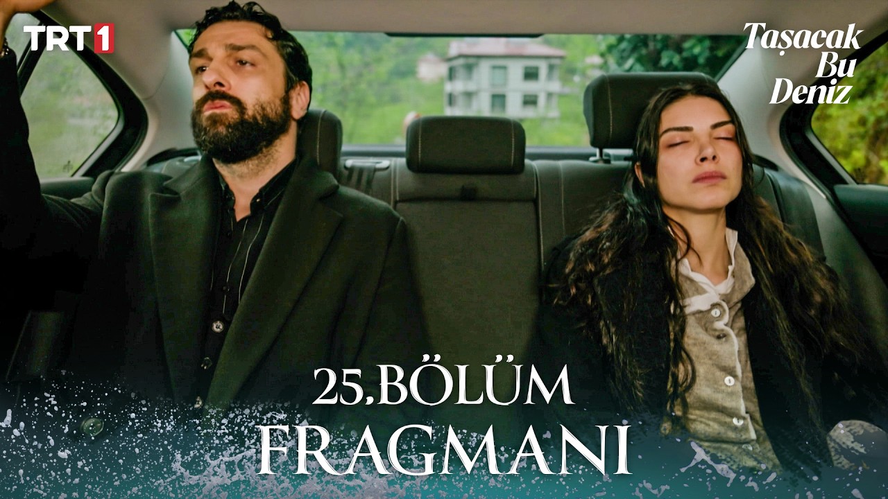 Taşacak Bu Deniz 25. Bölüm Fragmanı @trt1