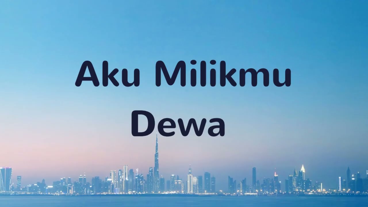 Dewa - Aku Milikmu // Glory Video Lyric