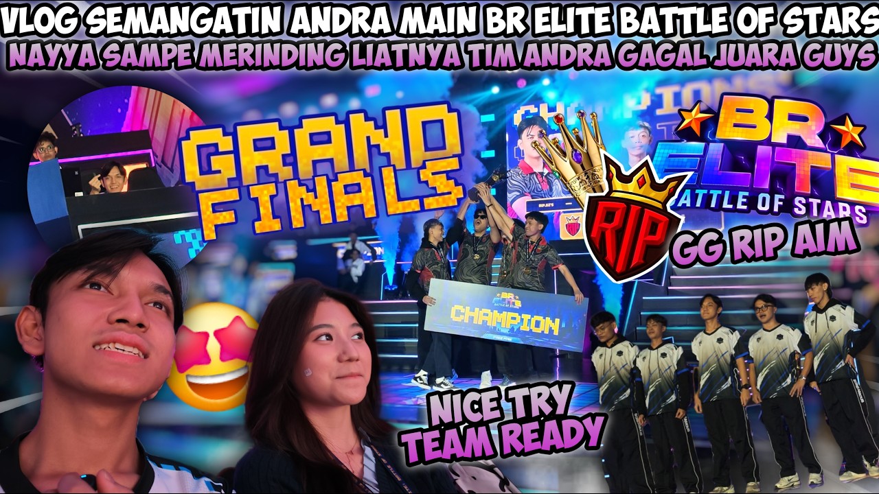 VLOG SEMANGATIN AYANG MAIN BR ELITE BATTLE OF STARS! SAMPE MERINDING LIAT TIM AYANG GAGAL JUARA😭