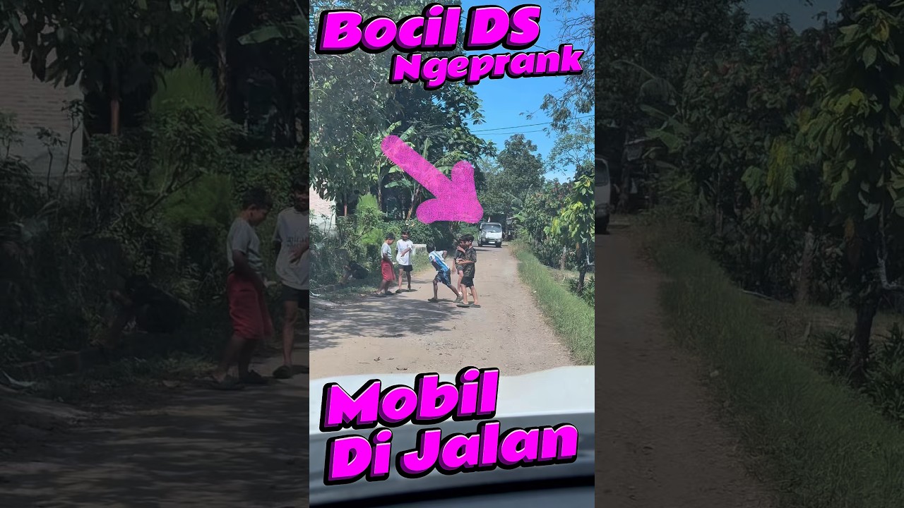 Bocil DS ngeprank Mobil di jalan #comedy #minivlog #anakdesa #mobil #prank