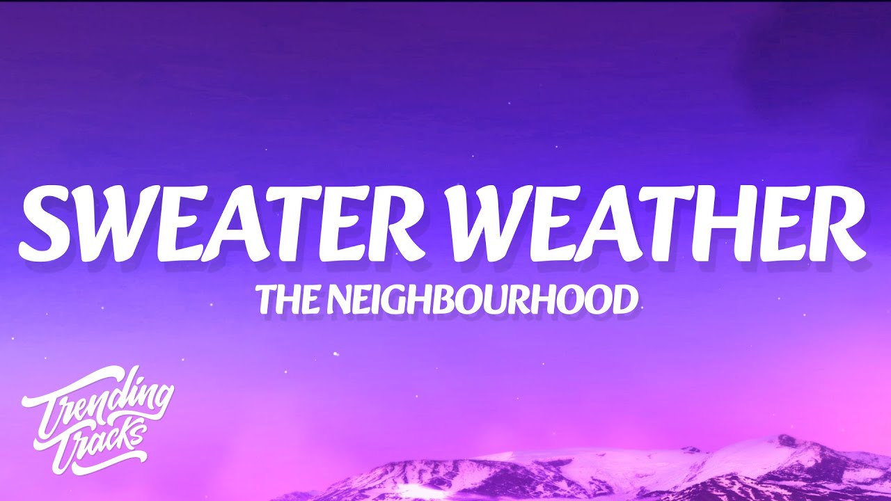 The Neighbourhood - Sweater Weather (Lyrics) - Published by TrendingTracks