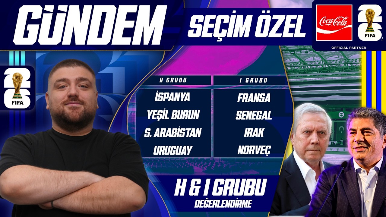 Fenerbahçe Seçim Canlı Takip | Dünya Kupası Özel Yayını | H ve I Grubu Ön Bakış