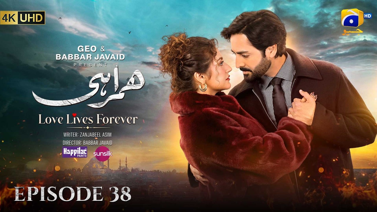 Humrahi Episode 38 [Eng Sub] Digitally Presented by Happilac Paints & Sunsilk | 7th August 2026
