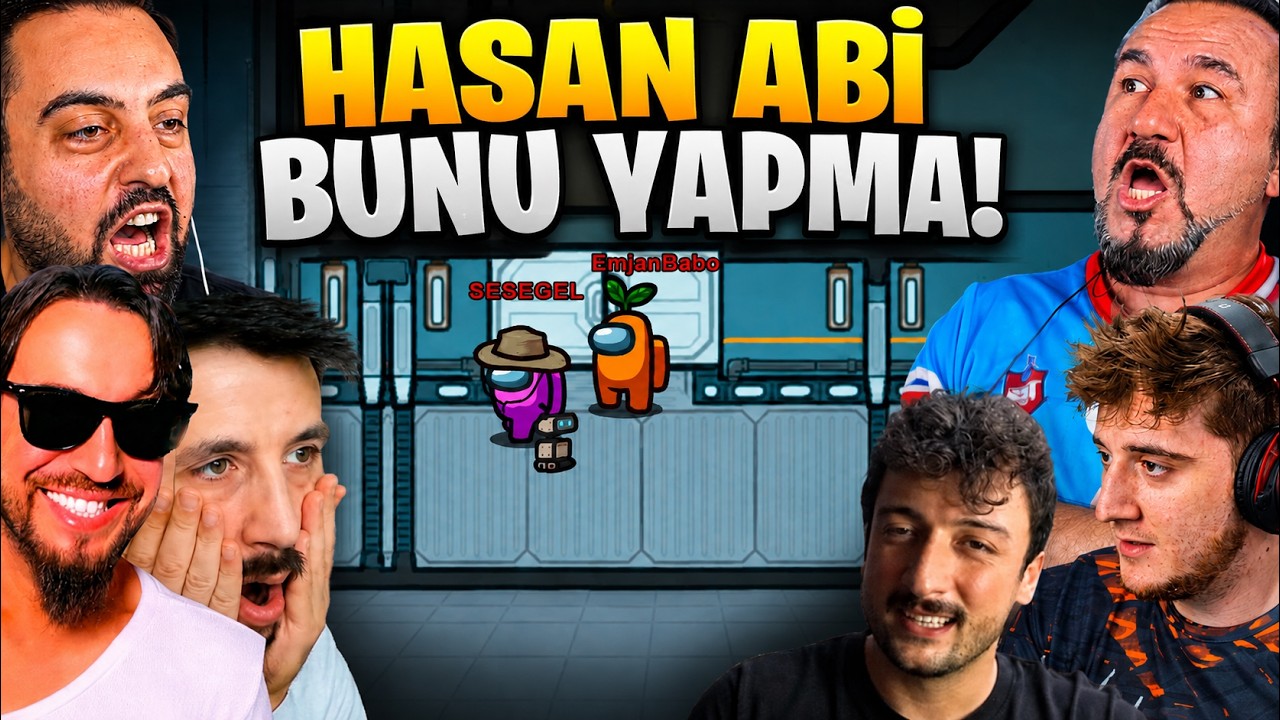 HASAN ABİ BUNU YAPMAAAA 😢😢 ESKİ EKİPLE AMONG US !