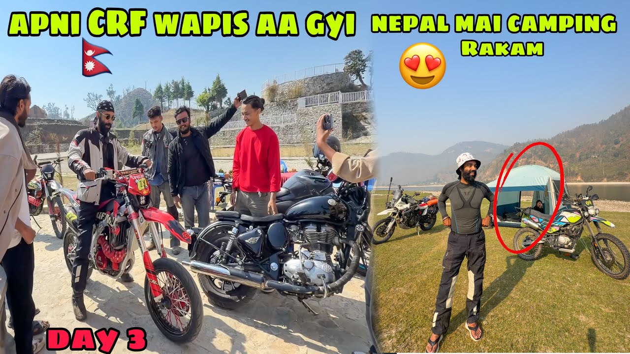 NEPAL mai apni CRF wapis aa gyi 😍 RAKAM mai Sahiba ki pehli Bike Camping ❤️ Tagda Off Road kiya 😰