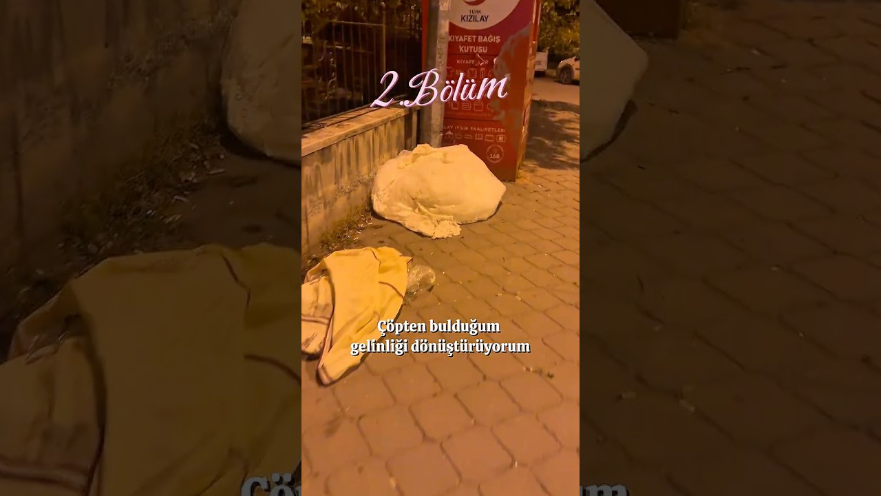 2.BÖLÜM: ÇÖPTE BULDUĞUM GELİNLİĞİ DÖNÜŞTÜRÜYORUM #keşfet #shorts