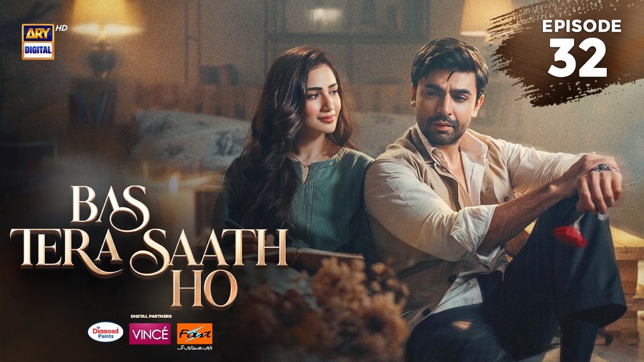 Bas Tera Saath Ho Episode 32 | 18 August 2026 | Farhan Saeed | Sana Javed | ARY Digital