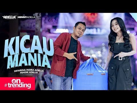 KICAU MANIA - Difarina Indra Adella Ft. Fendik Adella - OM ADELLA