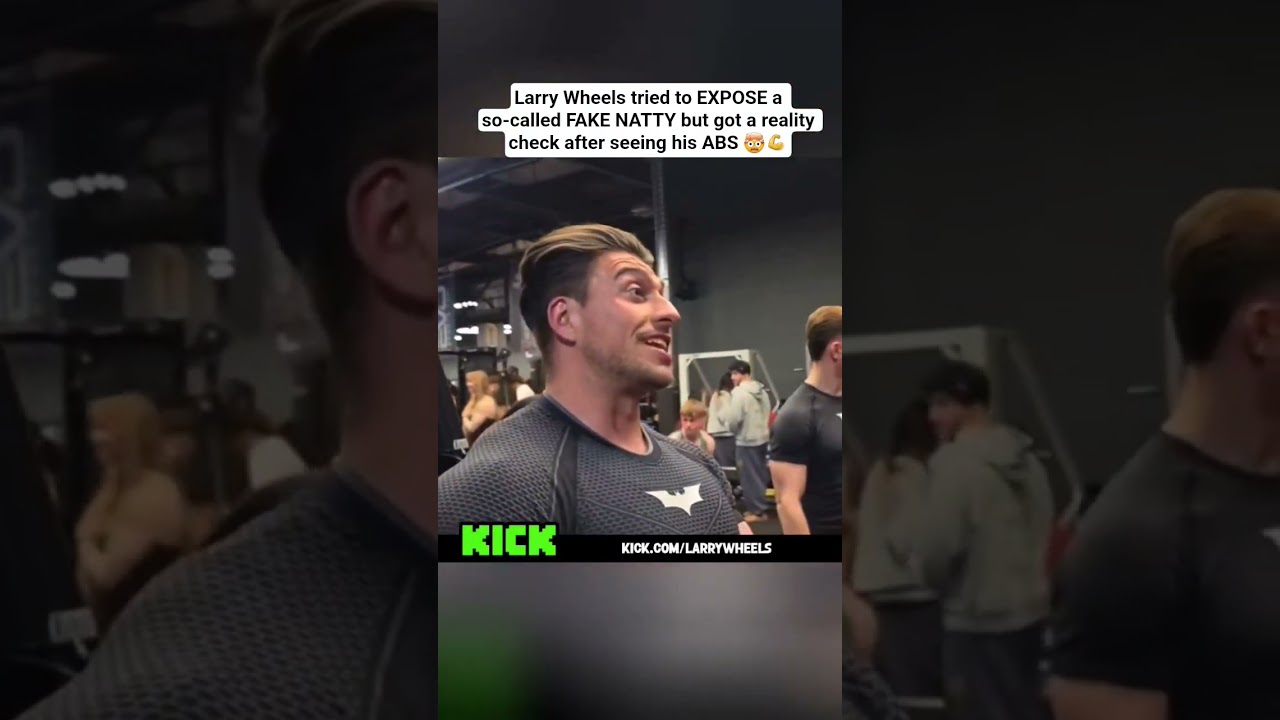 Larry Wheels tried to EXPOSE a so-called FAKE NATTY but got a reality check after seeing his ABS 🤯💪
