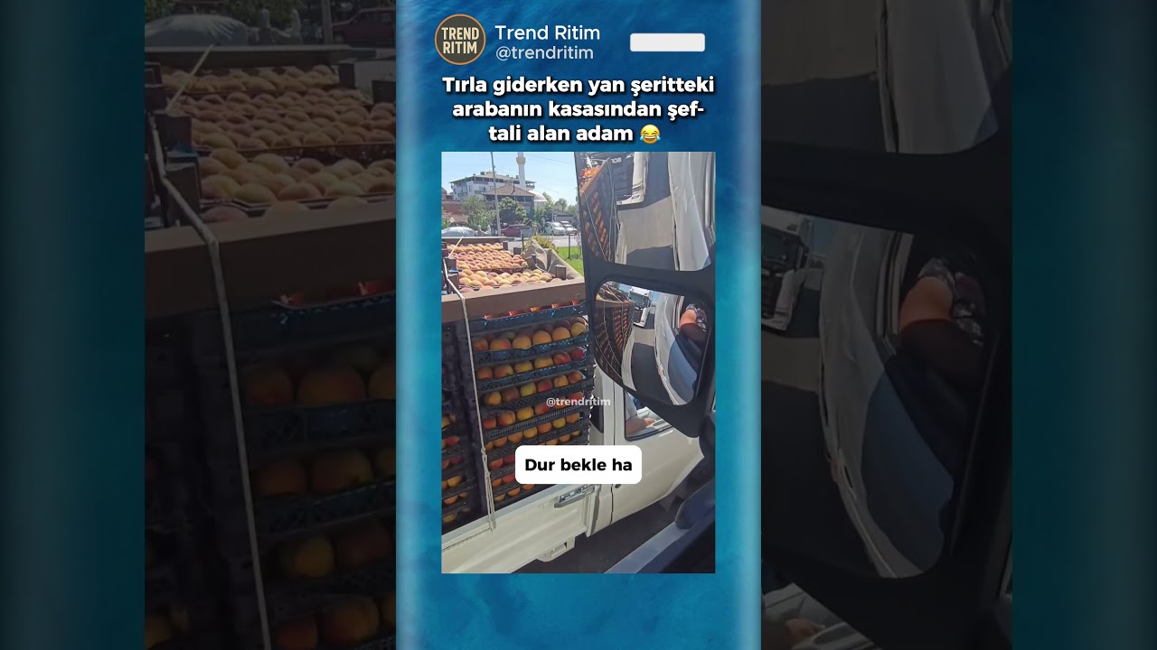 Tırla Giderken Arabanın Kasasından Şeftali Alan Adam 😂😄