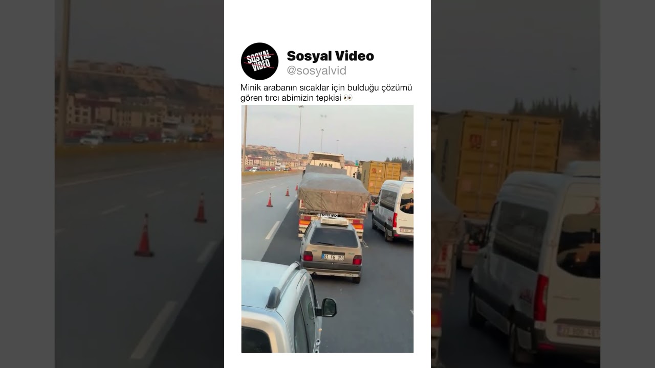 Minik arabanın sıcaklar için bulduğu çözümü gören tırcı abimizin tepkisi 👀