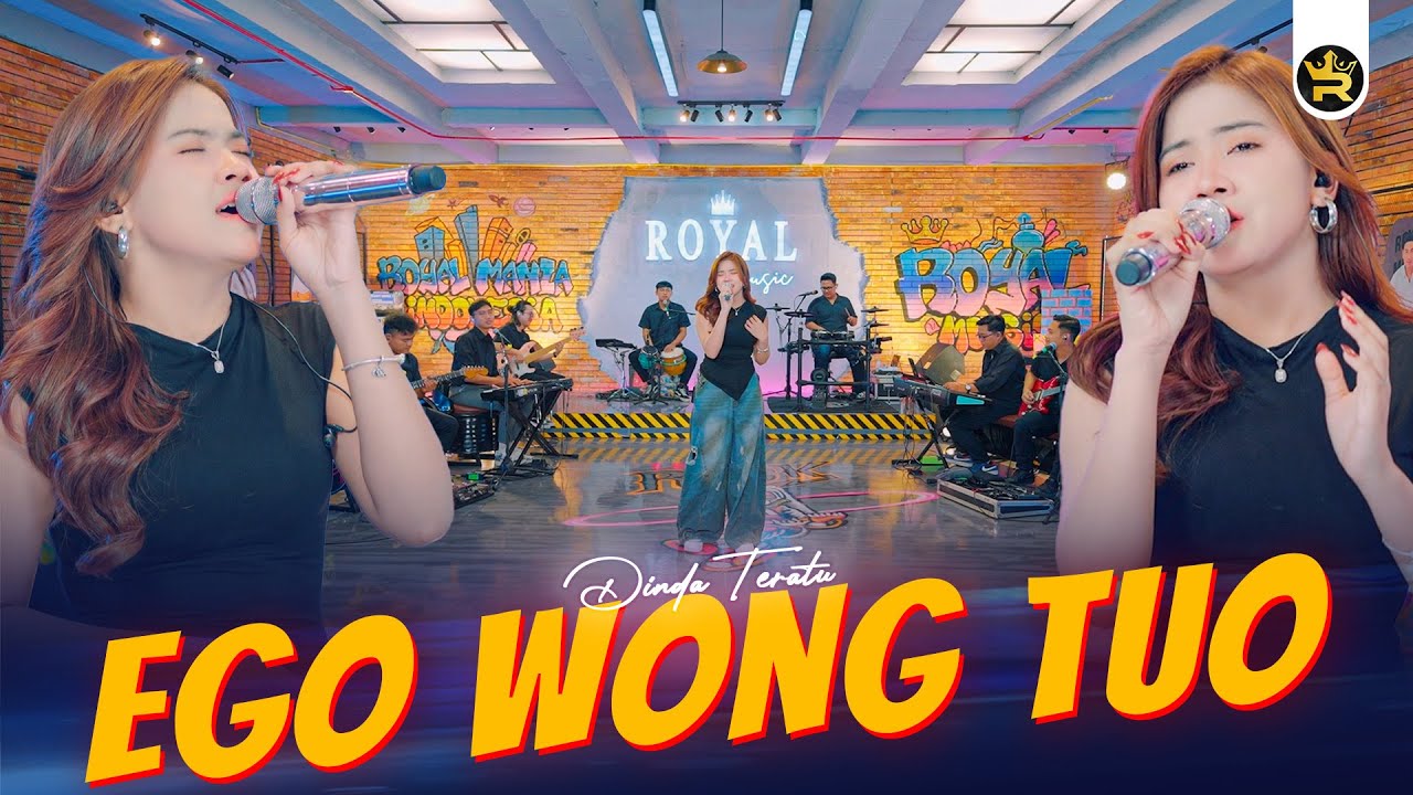 DINDA TERATU - EGO WONG TUO ( Official Live Video Royal Music )