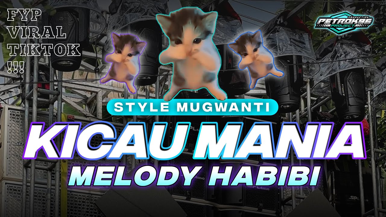 DJ KICAU MANIA X HABIBI STYLE MUGWANTI TERBARU VIRAL TIKTOK