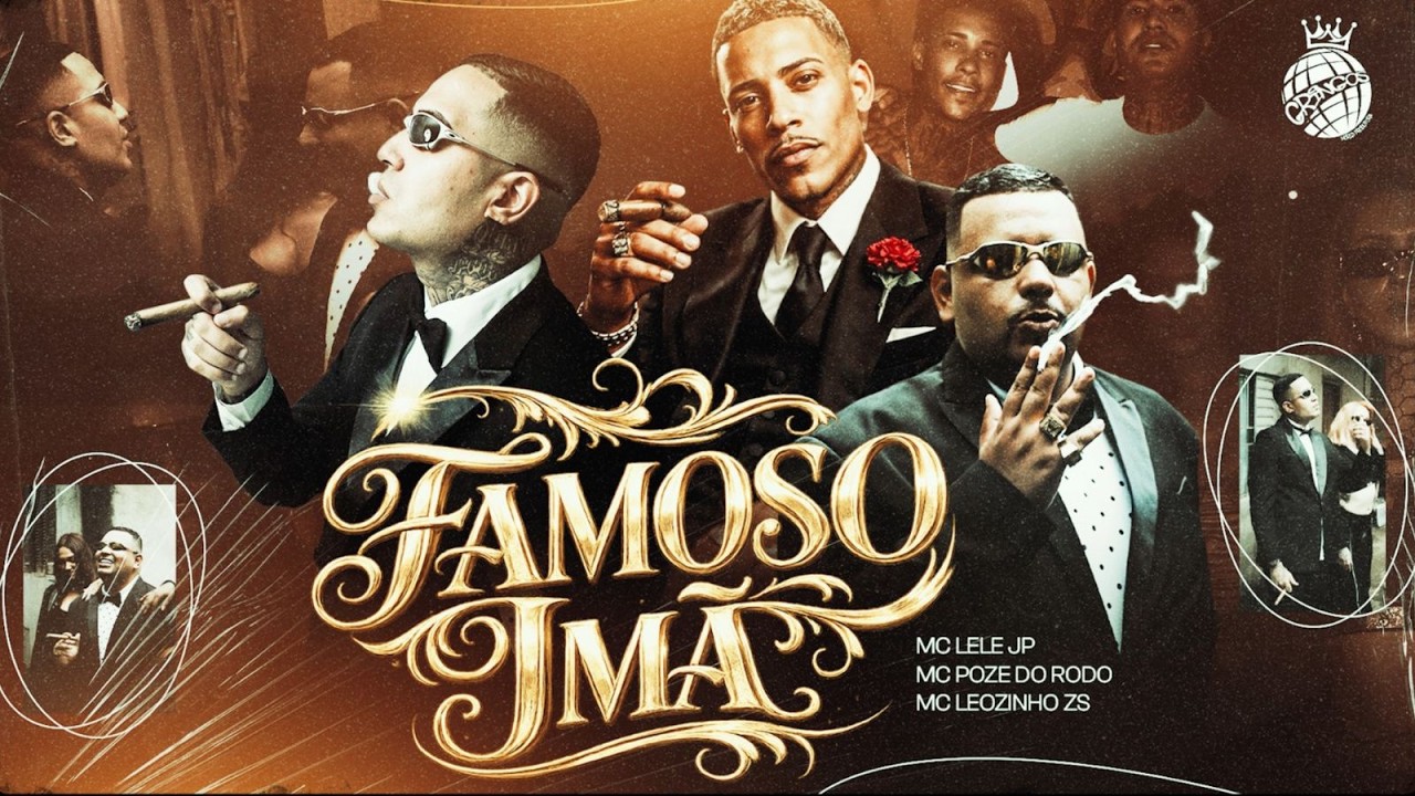 FAMOSO ÍMÃ - MC Lele JP, MC Poze do Rodo e MC Leozinho ZS ( DJ Gordinho da VF )