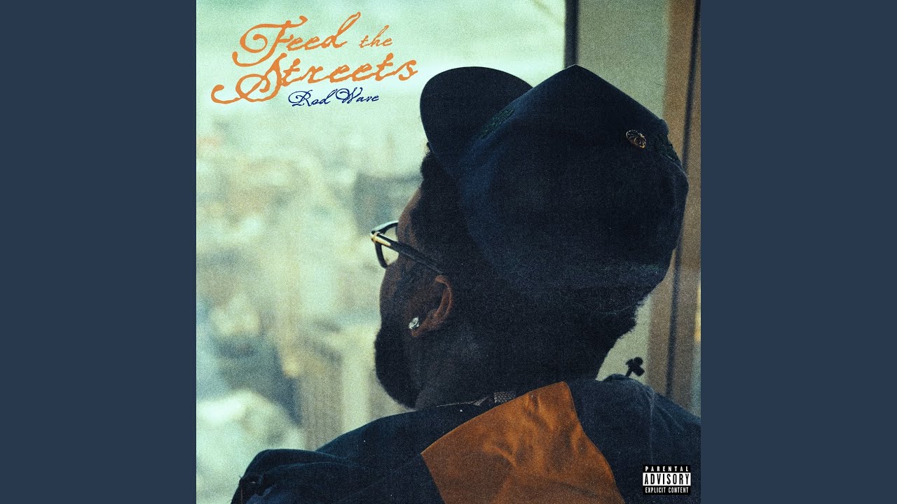 Feed the Streets - Published by Rod Wave - Topic