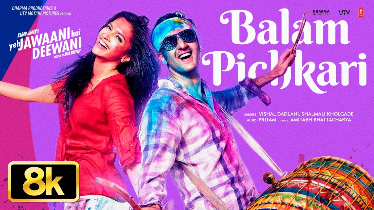 Balam Pichkari 8K Full Video | Yeh Jawaani Hai Deewani | Pritam | Ranbir,Deepika |Non Stop Holi Song