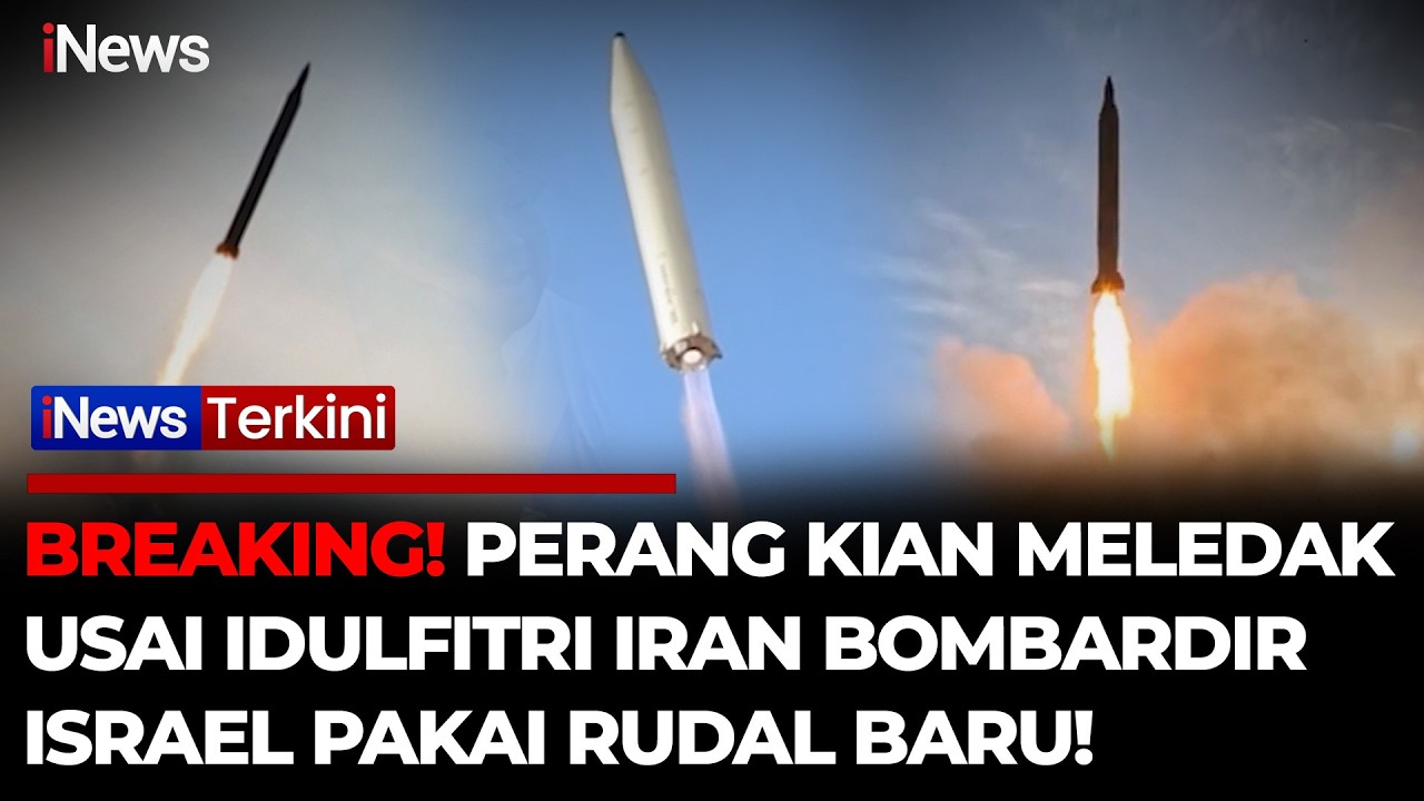 BREAKING! IRAN NGAMUK Gak Beri Ampun, Rudal Terus Diluncurkan ke Israel Usai Idulfitri