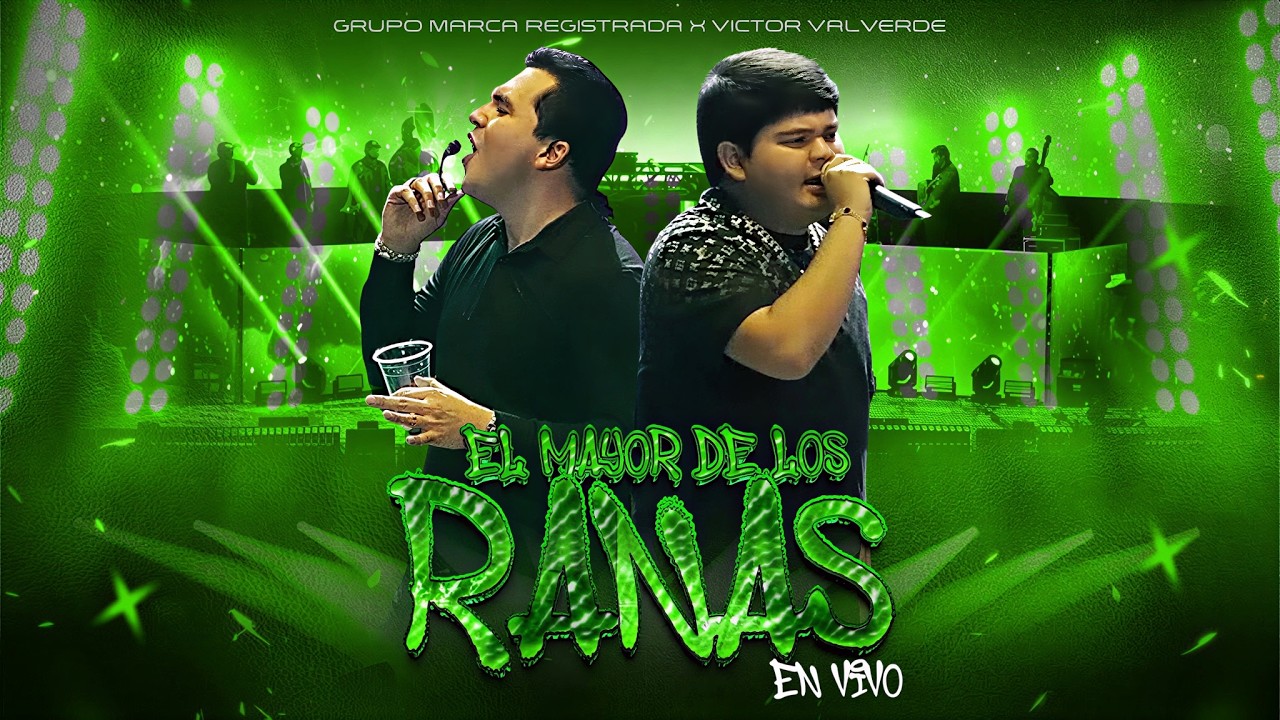 Grupo Marca Registrada x Víctor Valverde - El Mayor de los Ranas [En Vivo] (Letra)
