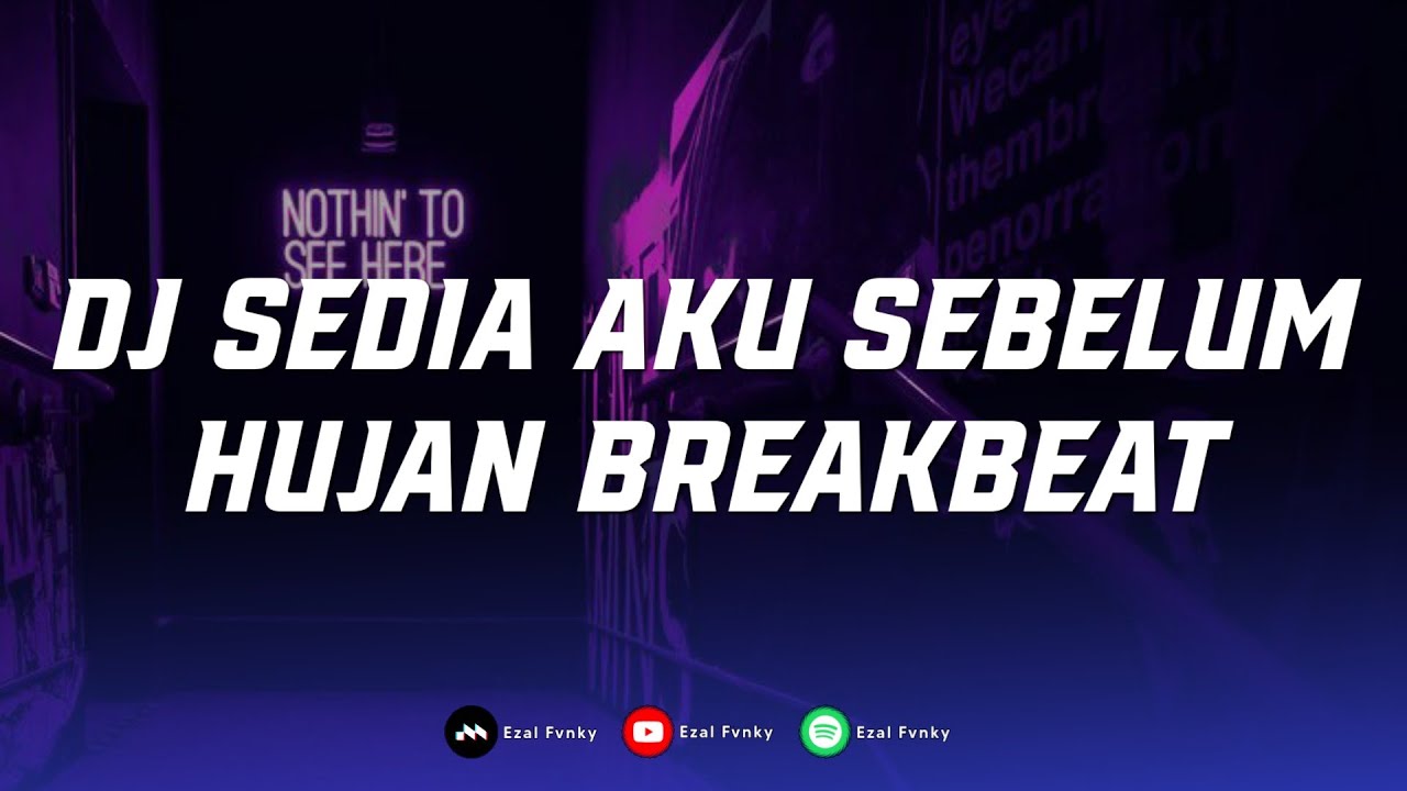 DJ SEDIA AKU SEBELUM HUJAN BREAKBEAT TERBARU DJ BREAKBEAT KU YANG LAMA DISINI VIRAL TIKTOK