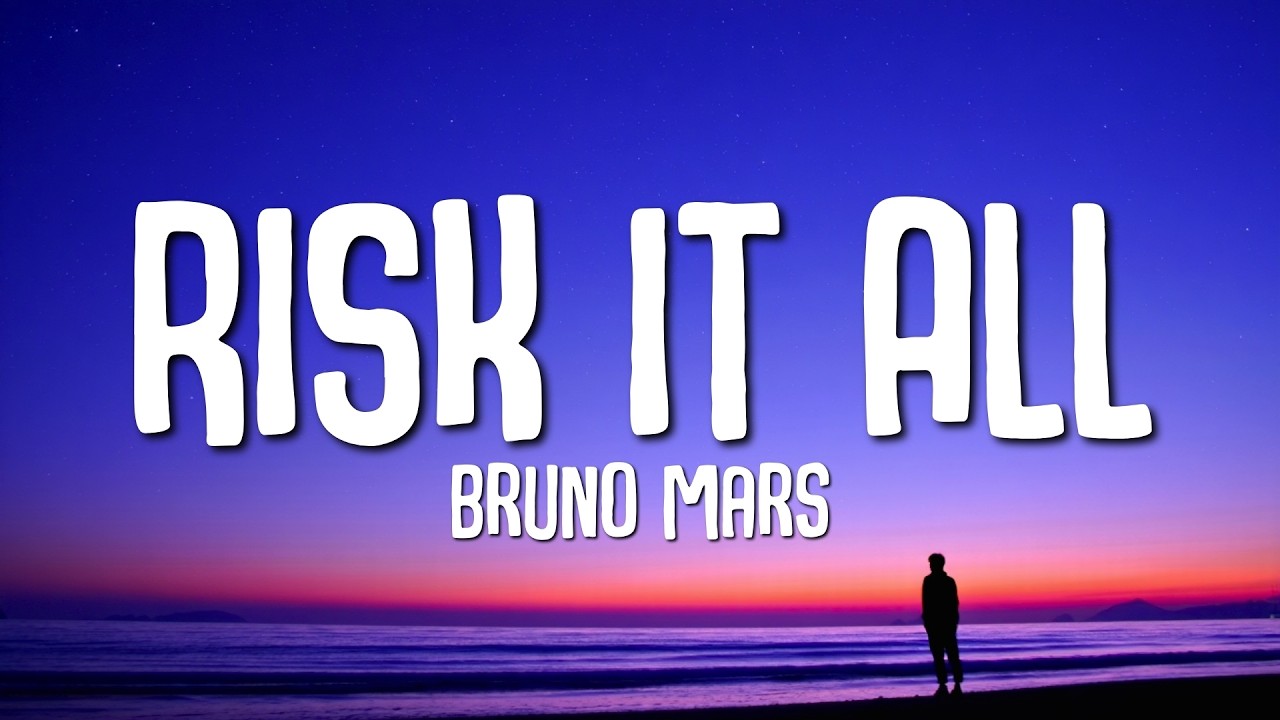 Bruno Mars - Risk It All (Lyrics)