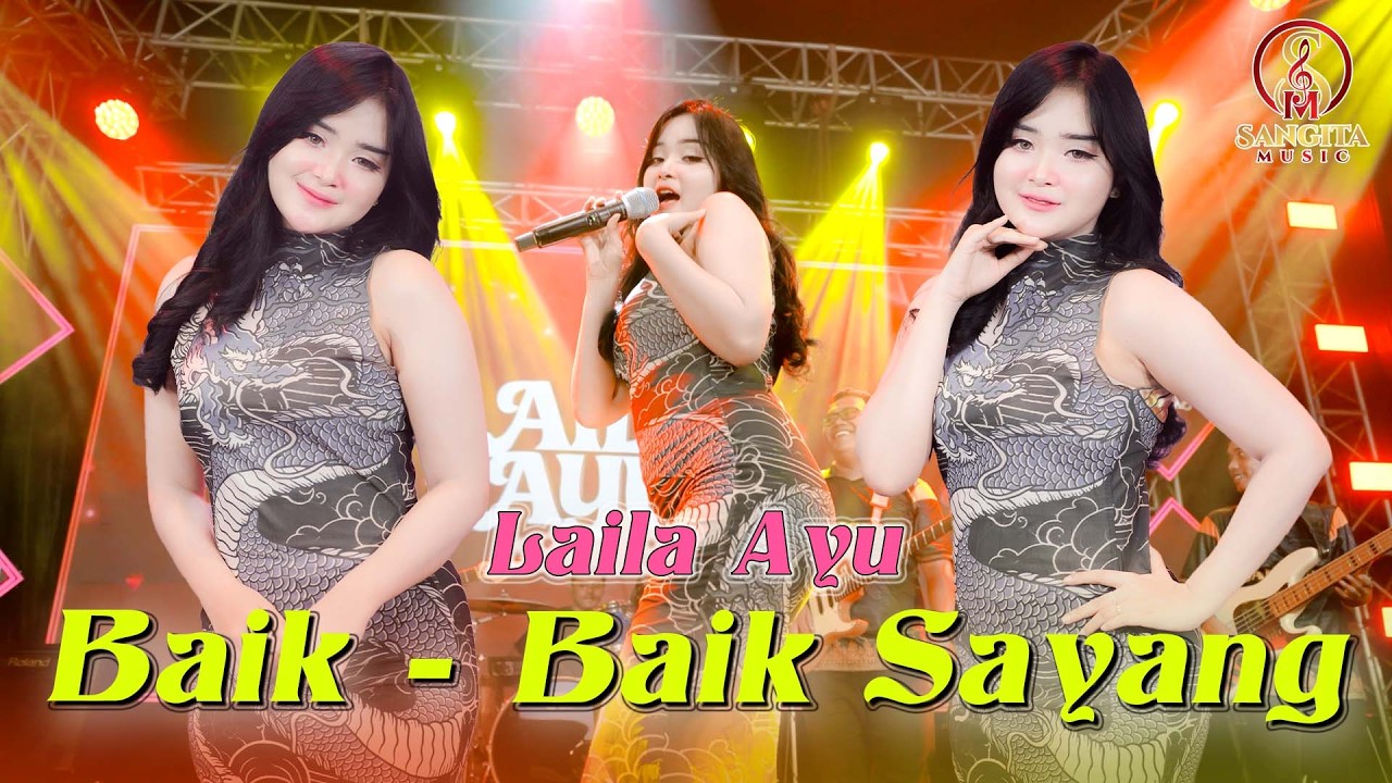 BAIK BAIK SAYANG - LAILA AYU | KARNA BAGIKU KAU KEHORMATANKU | SANGITA MUSIC X LKI PRODUCTION