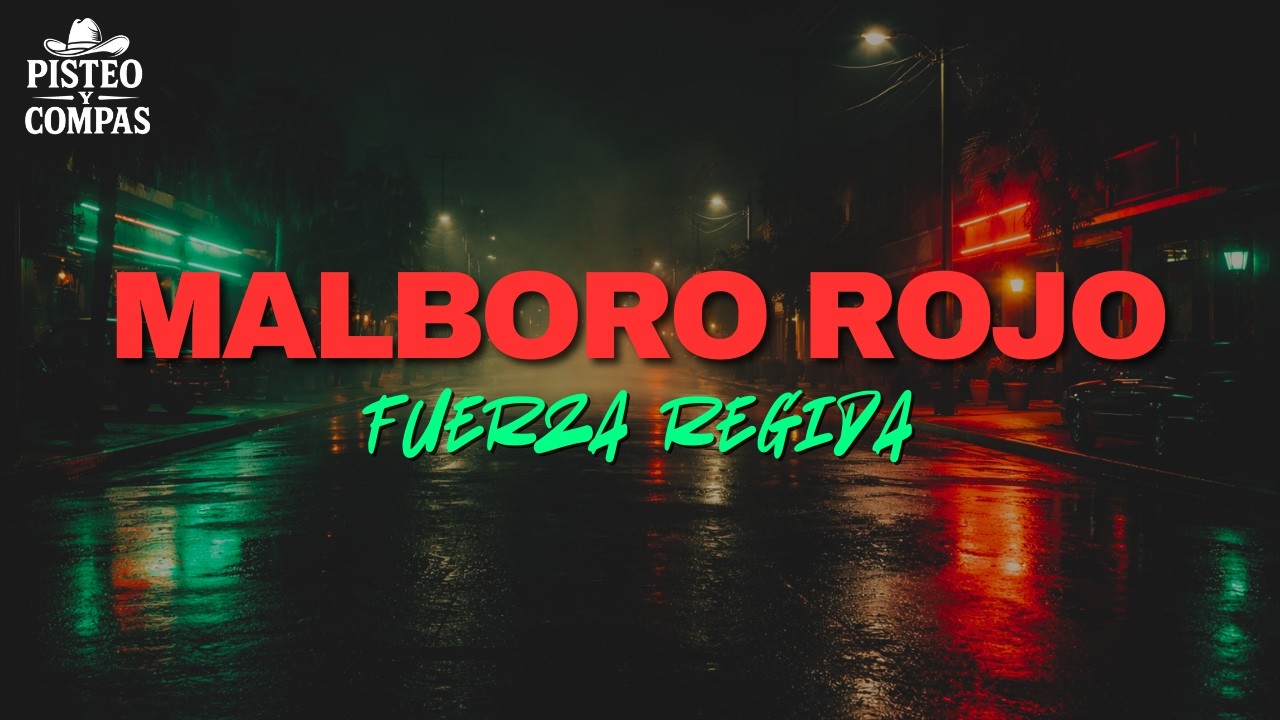 Fuerza Regida - Marlboro Rojo (LETRA)