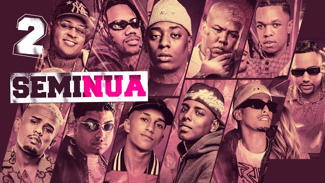 SEMI NUA 2 - MC´s Negão Original, Aaron, GP, Ryan SP, Willian, Dena, Iguinho CT, Rn do Capão, DU'L