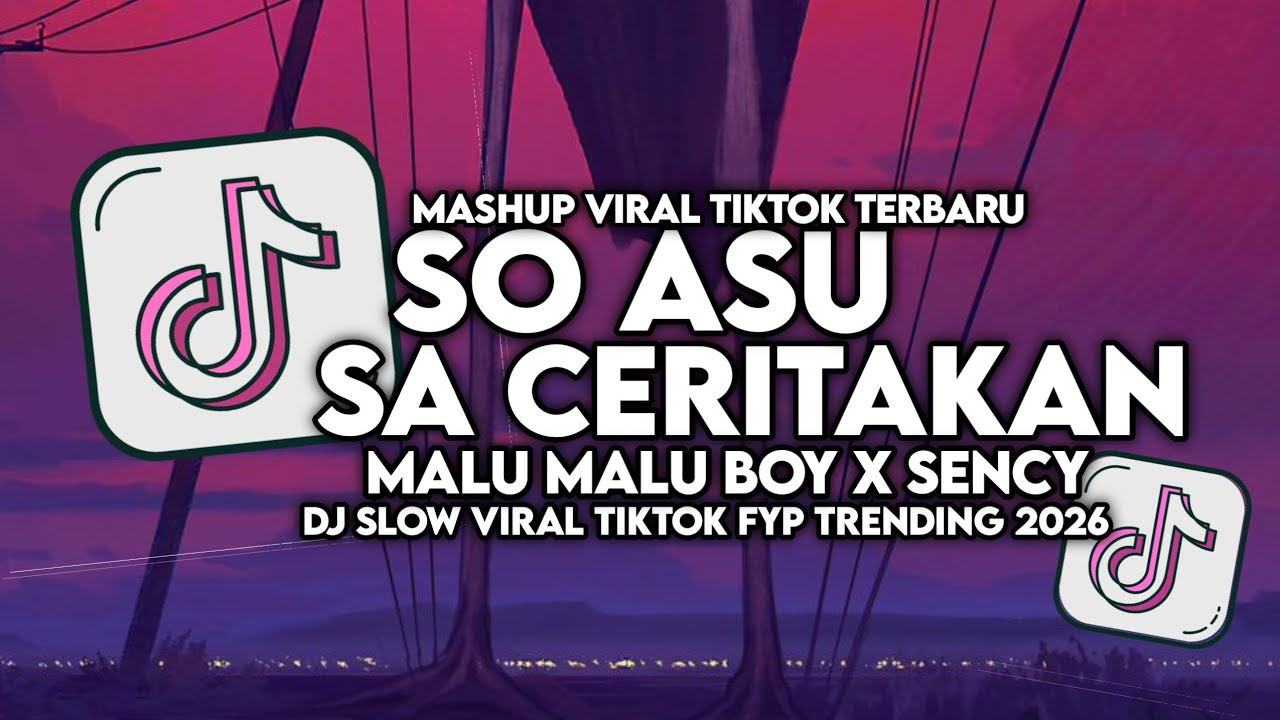 DJ SA CERITAKAN PADA BINTANG X SO ASU X MALU MALU BOY X SENCY SLOW VIRAL TIKTOK MAMAN FVNDY 2026