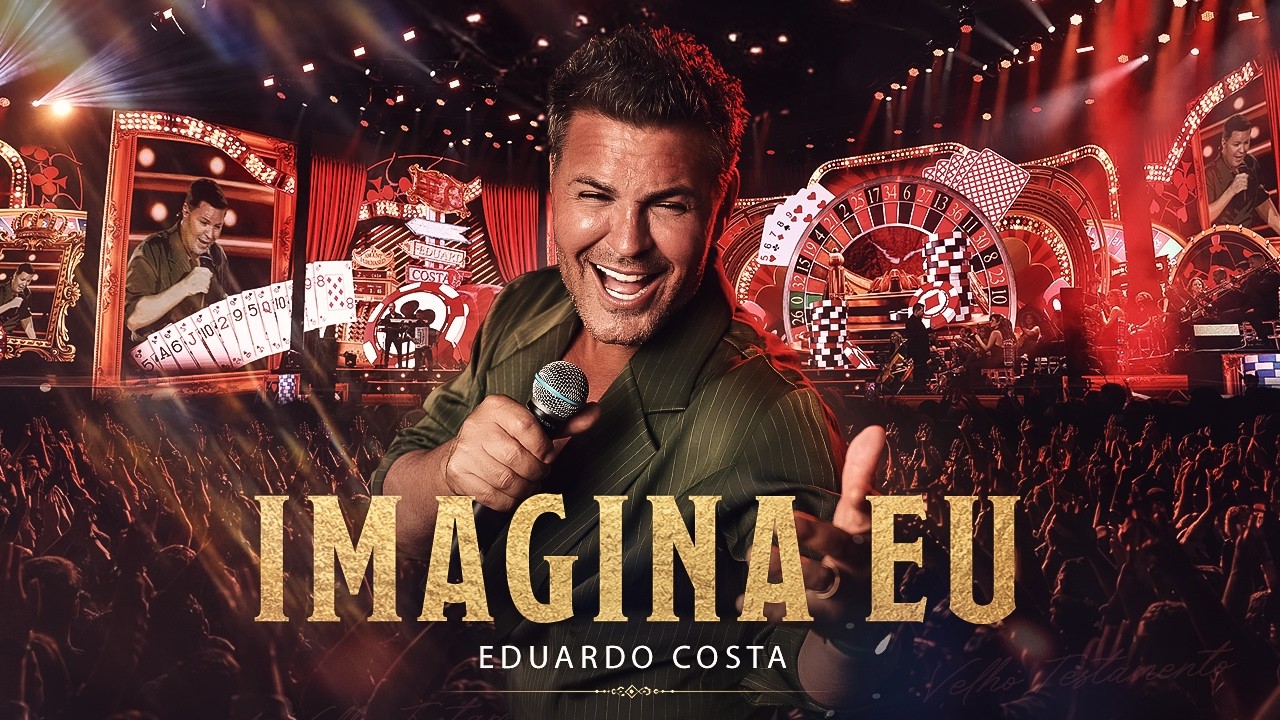 Eduardo Costa – Imagina Eu (Ao Vivo) | Eduardo Costa do Velho Testamento