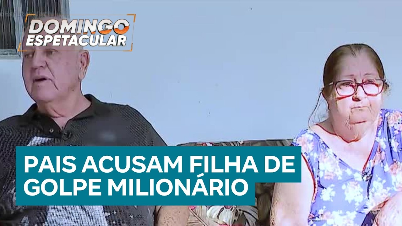 Pai e mãe entram na justiça após golpe de R$ 25 milhões da própria filha