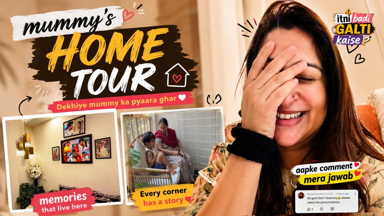 Mummy’s Home Tour| Itni Badi Galti Kaise Hogayee? 😳| Aapke Comments Ke Jawab