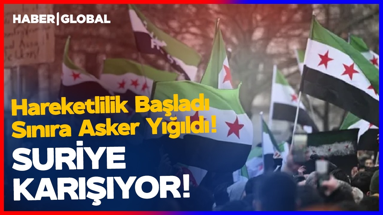 Suriye Karışıyor! Hareketlilik Başladı! Seferberlik İlan Edildi! Sınıra Asker Yığılıyor!