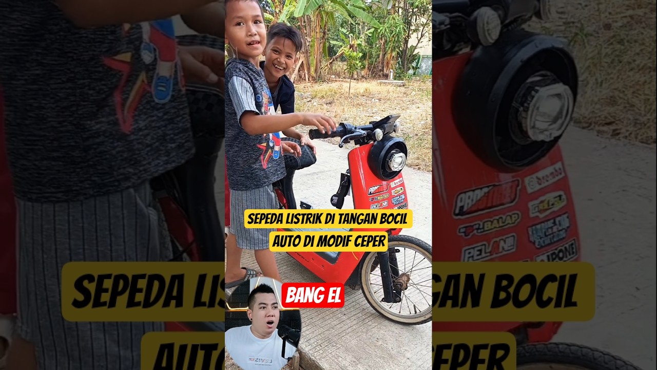 Sepeda listrik di tangan bocil auto dimodif ceper #shorts #reactionvideo #fypvideo #eldanboy
