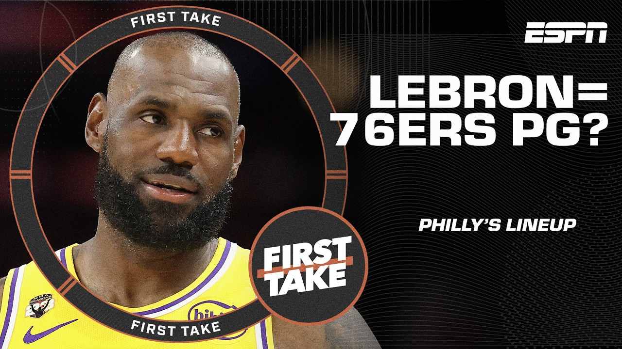 LeBron = 76ERS POINT GUARD ⁉️ How Philly's lineup will be constructed next season ✍️ | First Take